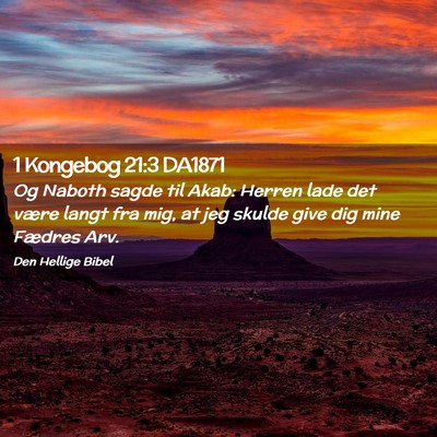 Picture 02 - 1 Kongebog 21:3 DA1871 - Og Naboth sagde til Akab: Herren lade det være - Bible Verse Picture