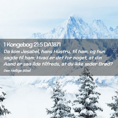 Picture 02 - 1 Kongebog 21:5 DA1871 - Da kom Jesabel, hans Hustru, til ham, og hun - Bible Verse Picture