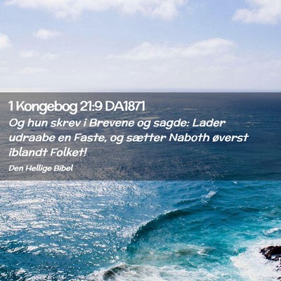 Picture 02 - 1 Kongebog 21:9 DA1871 - Og hun skrev i Brevene og sagde: Lader udraabe en - Bible Verse Picture