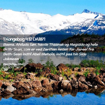 Picture 02 - 1 Kongebog 4:12 DA1871 - Baena, Ahiluds Søn, havde Thaanak og Megiddo og - Bible Verse Picture