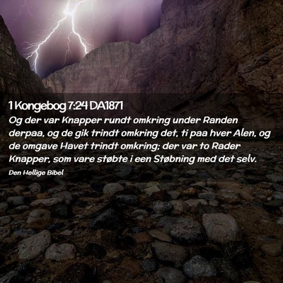 Picture 02 - 1 Kongebog 7:24 DA1871 - Og der var Knapper rundt omkring under Randen - Bible Verse Picture