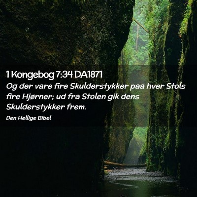 Picture 02 - 1 Kongebog 7:34 DA1871 - Og der vare fire Skulderstykker paa hver Stols - Bible Verse Picture