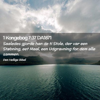 Picture 02 - 1 Kongebog 7:37 DA1871 - Saaledes gjorde han de ti Stole, der var een - Bible Verse Picture