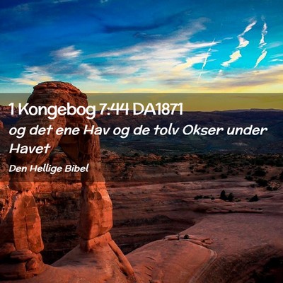 Picture 02 - 1 Kongebog 7:44 DA1871 - og det ene Hav og de tolv Okser under - Bible Verse Picture