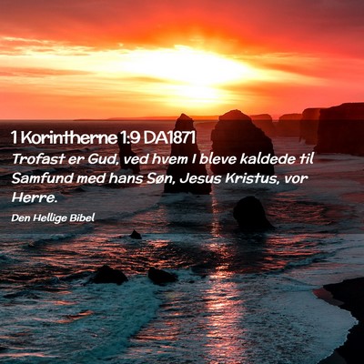 Picture 02 - 1 Korintherne 1:9 DA1871 - Trofast er Gud, ved hvem I bleve kaldede til - Bible Verse Picture