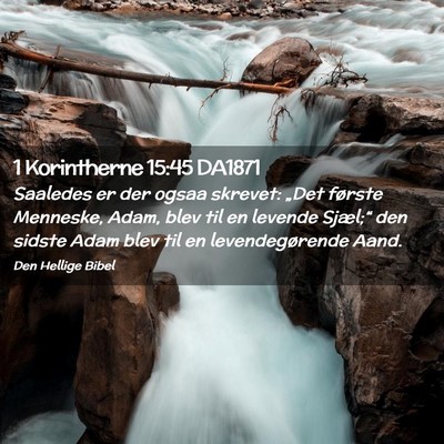 Picture 02 - 1 Korintherne 15:45 DA1871 - Saaledes er der ogsaa skrevet: „Det første - Bible Verse Picture