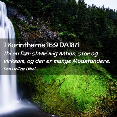 Picture 02 - 1 Korintherne 16:9 DA1871 - thi en Dør staar mig aaben, stor og virksom, og - Bible Verse Picture