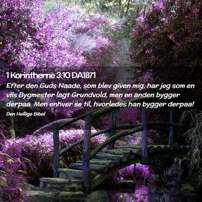 Picture 02 - 1 Korintherne 3:10 DA1871 - Efter den Guds Naade, som blev given mig, har jeg - Bible Verse Picture