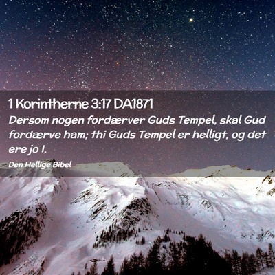 Picture 02 - 1 Korintherne 3:17 DA1871 - Dersom nogen fordærver Guds Tempel, skal Gud - Bible Verse Picture