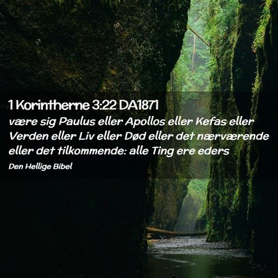 Picture 02 - 1 Korintherne 3:22 DA1871 - være sig Paulus eller Apollos eller Kefas eller - Bible Verse Picture