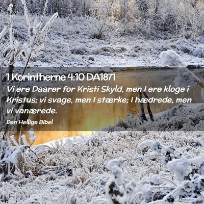 Picture 02 - 1 Korintherne 4:10 DA1871 - Vi ere Daarer for Kristi Skyld, men I ere kloge i - Bible Verse Picture