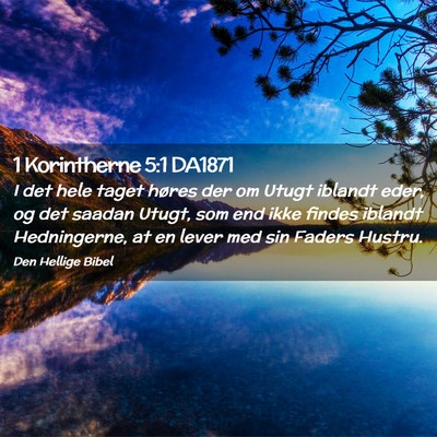 Picture 02 - 1 Korintherne 5:1 DA1871 - I det hele taget høres der om Utugt iblandt - Bible Verse Picture
