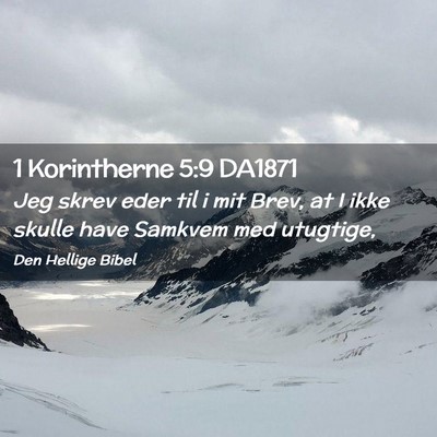 Picture 02 - 1 Korintherne 5:9 DA1871 - Jeg skrev eder til i mit Brev, at I ikke skulle - Bible Verse Picture