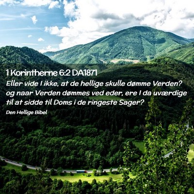 Picture 02 - 1 Korintherne 6:2 DA1871 - Eller vide I ikke, at de hellige skulle dømme - Bible Verse Picture