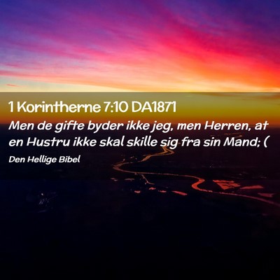 Picture 02 - 1 Korintherne 7:10 DA1871 - Men de gifte byder ikke jeg, men Herren, at en - Bible Verse Picture