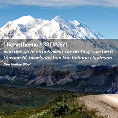 Picture 02 - 1 Korintherne 7:33 DA1871 - men den gifte er bekymret for de Ting, som høre - Bible Verse Picture