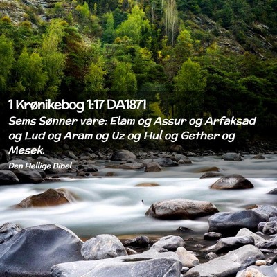 Picture 02 - 1 Krønikebog 1:17 DA1871 - Sems Sønner vare: Elam og Assur og Arfaksad og - Bible Verse Picture