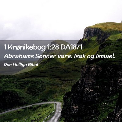 Picture 02 - 1 Krønikebog 1:28 DA1871 - Abrahams Sønner vare: Isak og - Bible Verse Picture