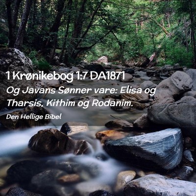 Picture 02 - 1 Krønikebog 1:7 DA1871 - Og Javans Sønner vare: Elisa og Tharsis, Kithim - Bible Verse Picture