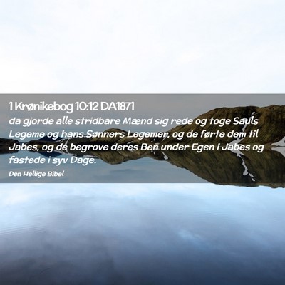 Picture 02 - 1 Krønikebog 10:12 DA1871 - da gjorde alle stridbare Mænd sig rede og toge - Bible Verse Picture