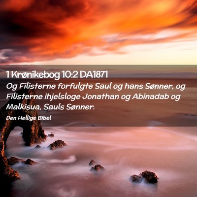 Picture 02 - 1 Krønikebog 10:2 DA1871 - Og Filisterne forfulgte Saul og hans Sønner, og - Bible Verse Picture