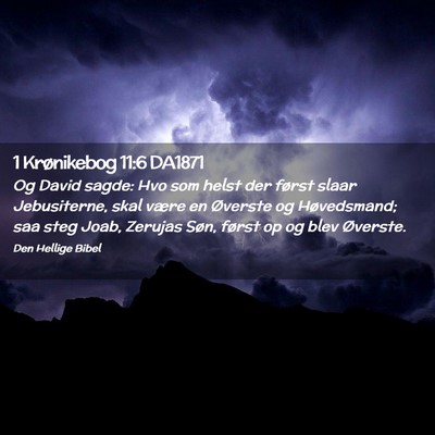 Picture 02 - 1 Krønikebog 11:6 DA1871 - Og David sagde: Hvo som helst der først slaar - Bible Verse Picture