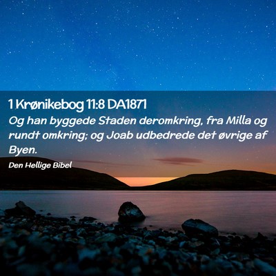 Picture 02 - 1 Krønikebog 11:8 DA1871 - Og han byggede Staden deromkring, fra Milla og - Bible Verse Picture