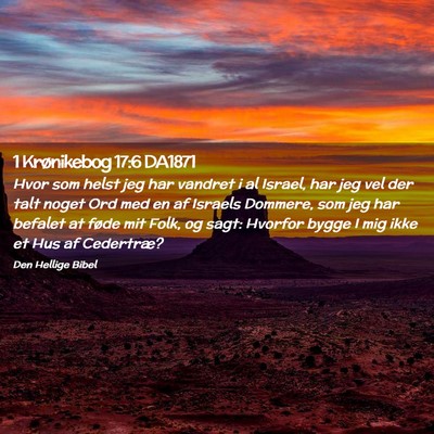 Picture 02 - 1 Krønikebog 17:6 DA1871 - Hvor som helst jeg har vandret i al Israel, har - Bible Verse Picture