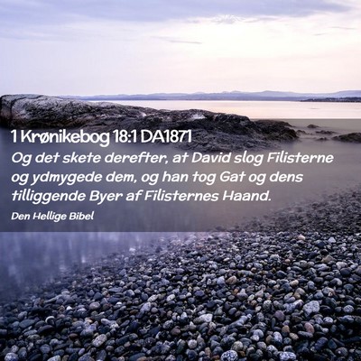 Picture 02 - 1 Krønikebog 18:1 DA1871 - Og det skete derefter, at David slog Filisterne - Bible Verse Picture