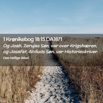Picture 02 - 1 Krønikebog 18:15 DA1871 - Og Joab, Zerujas Søn, var over Krigshæren, og - Bible Verse Picture