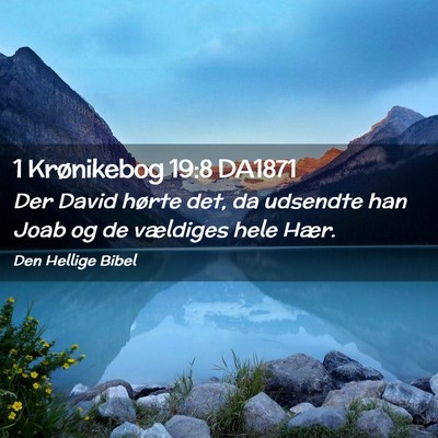 Picture 02 - 1 Krønikebog 19:8 DA1871 - Der David hørte det, da udsendte han Joab og de - Bible Verse Picture