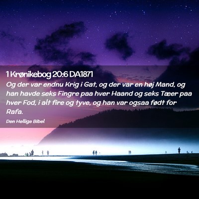 Picture 02 - 1 Krønikebog 20:6 DA1871 - Og der var endnu Krig i Gat, og der var en høj - Bible Verse Picture