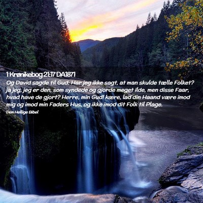 Picture 02 - 1 Krønikebog 21:17 DA1871 - Og David sagde til Gud: Har jeg ikke sagt, at man - Bible Verse Picture
