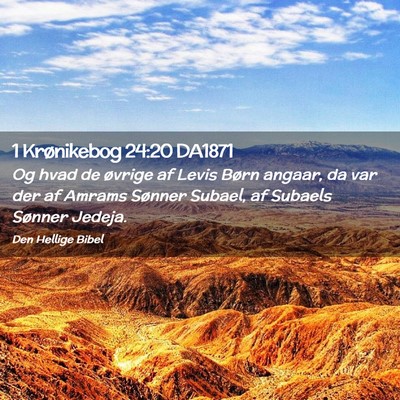 Picture 02 - 1 Krønikebog 24:20 DA1871 - Og hvad de øvrige af Levis Børn angaar, da var - Bible Verse Picture