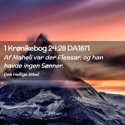 Picture 02 - 1 Krønikebog 24:28 DA1871 - Af Maheli var der Eleasar, og han havde ingen - Bible Verse Picture