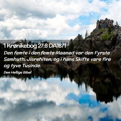 Picture 02 - 1 Krønikebog 27:8 DA1871 - Den femte i den femte Maaned var den Fyrste - Bible Verse Picture