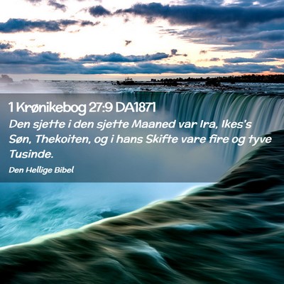 Picture 02 - 1 Krønikebog 27:9 DA1871 - Den sjette i den sjette Maaned var Ira, Ikes's - Bible Verse Picture