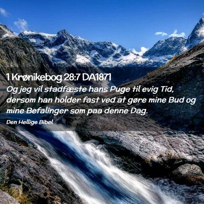 Picture 02 - 1 Krønikebog 28:7 DA1871 - Og jeg vil stadfæste hans Puge til evig Tid, - Bible Verse Picture