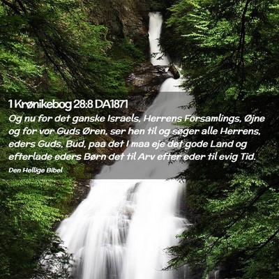 Picture 02 - 1 Krønikebog 28:8 DA1871 - Og nu for det ganske Israels, Herrens - Bible Verse Picture