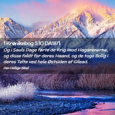 Picture 02 - 1 Krønikebog 5:10 DA1871 - Og i Sauls Dage førte de Krig imod Hagarenerne, - Bible Verse Picture
