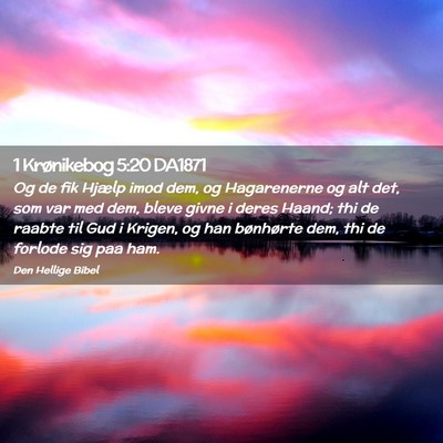 Picture 02 - 1 Krønikebog 5:20 DA1871 - Og de fik Hjælp imod dem, og Hagarenerne og alt - Bible Verse Picture