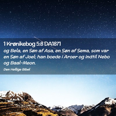 Picture 02 - 1 Krønikebog 5:8 DA1871 - og Bela, en Søn af Asa, en Søn af Sema, som var - Bible Verse Picture