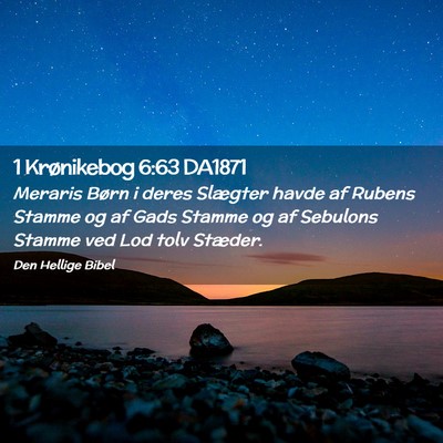Picture 02 - 1 Krønikebog 6:63 DA1871 - Meraris Børn i deres Slægter havde af Rubens - Bible Verse Picture