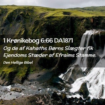 Picture 02 - 1 Krønikebog 6:66 DA1871 - Og de af Kahaths Børns Slægter fik Ejendoms - Bible Verse Picture