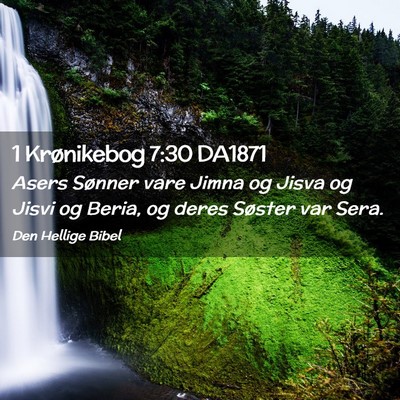 Picture 02 - 1 Krønikebog 7:30 DA1871 - Asers Sønner vare Jimna og Jisva og Jisvi og - Bible Verse Picture
