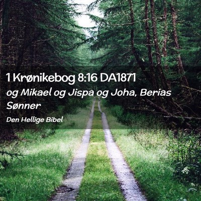 Picture 02 - 1 Krønikebog 8:16 DA1871 - og Mikael og Jispa og Joha, Berias - Bible Verse Picture