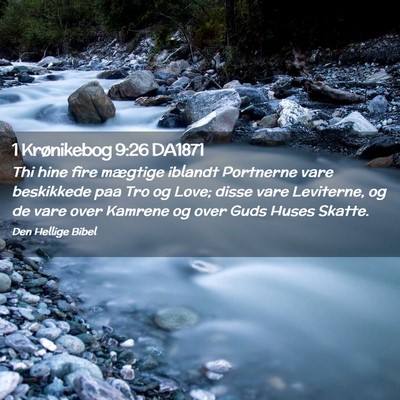Picture 02 - 1 Krønikebog 9:26 DA1871 - Thi hine fire mægtige iblandt Portnerne vare - Bible Verse Picture