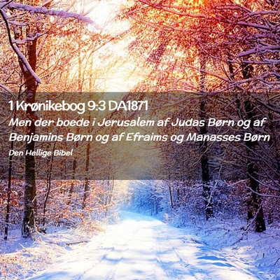 Picture 02 - 1 Krønikebog 9:3 DA1871 - Men der boede i Jerusalem af Judas Børn og af - Bible Verse Picture