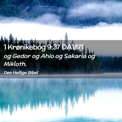 Picture 02 - 1 Krønikebog 9:37 DA1871 - og Gedor og Ahio og Sakaria og - Bible Verse Picture