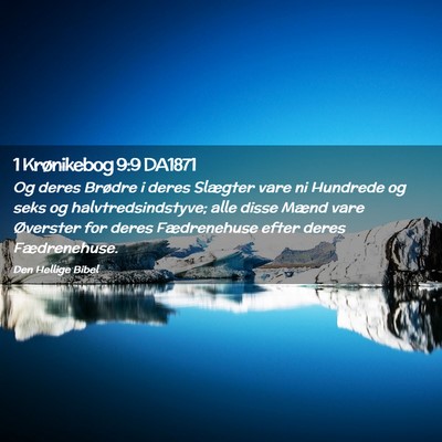 Picture 02 - 1 Krønikebog 9:9 DA1871 - Og deres Brødre i deres Slægter vare ni - Bible Verse Picture
